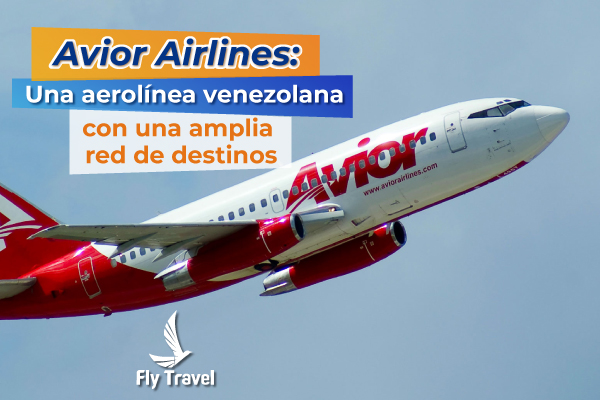 Avior Airlines: Una aerolínea venezolana de excelencia